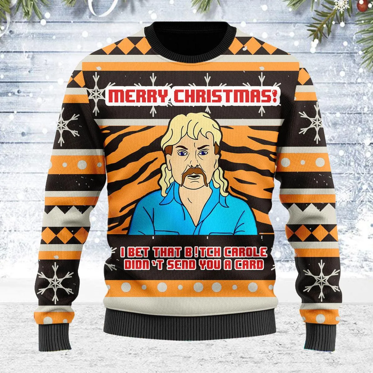 Gearhomie Tiger King Bet That B! Didn't Send You A Card Chirsmas Ugly Christmas Sweater